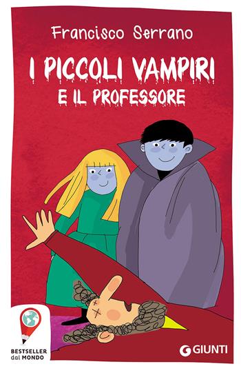 I piccoli vampiri e il professore - Francisco Serrano - Libro Giunti Junior 2016, Bestseller dal mondo | Libraccio.it