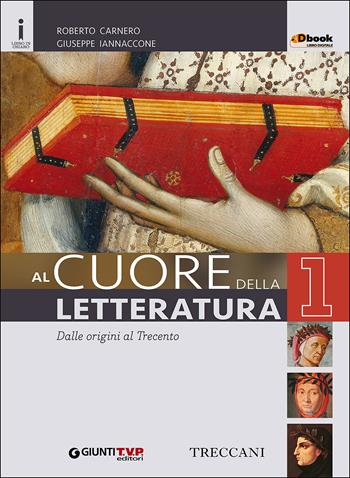 CUORE DELLA LETTERATURA 1 + QUADERNO DBOOK - CARNERO ROBERTO, IANNACCONE GIUSEPPE | Libraccio.it