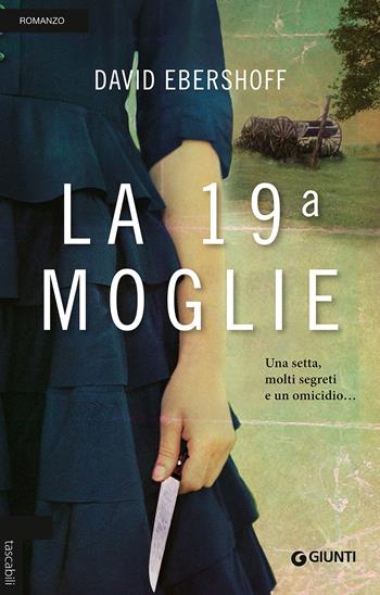 La 19ª moglie - David Ebershoff - Libro Giunti Editore 2016, Tascabili Giunti | Libraccio.it