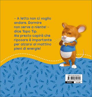 A letto non ci vado! Topo Tip. Ediz. illustrata - Valentina Mazzola - Libro Giunti Kids 2016 | Libraccio.it