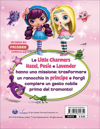 Un principe non proprio perfetto. Little Charmers. Ediz. illustrata  - Libro Giunti Junior 2016 | Libraccio.it