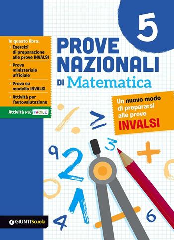 Prove nazionali di matematica. Un nuovo modo di prepararsi alle prove INVALSI. Vol. 5 - Laura Pia Bottone - Libro Giunti Scuola 2016 | Libraccio.it