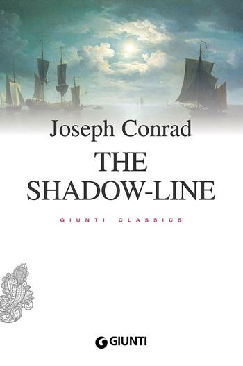 The shadow-line - Joseph Conrad - Libro Giunti Editore 2016, Giunti classics | Libraccio.it