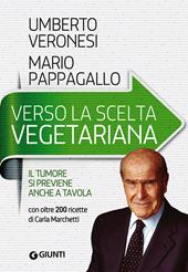 Verso la scelta vegetariana. Il tumore si previene anche a tavola