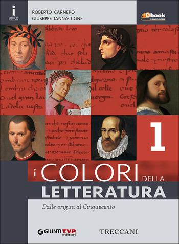 COLORI DELLA LETTERATURA 1 + QUADERNO + DIVINA COMMEDIA DBOOK - CARNERO ROBERTO, IANNACCONE GIUSEPPE | Libraccio.it