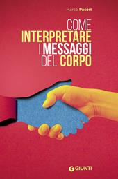 Come interpretare i messaggi del corpo