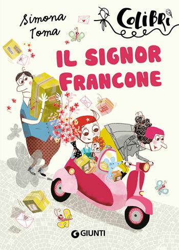 Il signor Francone - Simona Toma - Libro Giunti Junior 2016, Colibrì | Libraccio.it