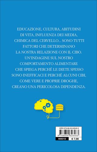 Drogati di cibo. Quando mangiare crea dipendenza - Armando Piccinni - Libro Giunti Editore 2016, Tascabili Giunti | Libraccio.it