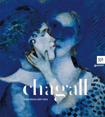 Chagall. Anni russi (1907-1924). Catalogo della mostra (Brescia, 20 novembre 2015-15 febbraio 2016). Ediz. illustrata  - Libro Giunti Editore 2016, Cataloghi mostre | Libraccio.it