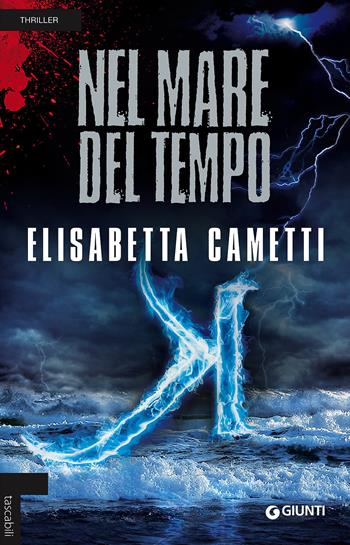 Nel mare del tempo. K - Elisabetta Cametti - Libro Giunti Editore 2016, Tascabili Giunti | Libraccio.it