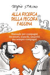 Alla ricerca della pecora Fassina. Manuale per compagni incazzati, stanchi, smarriti ma sempre compagni