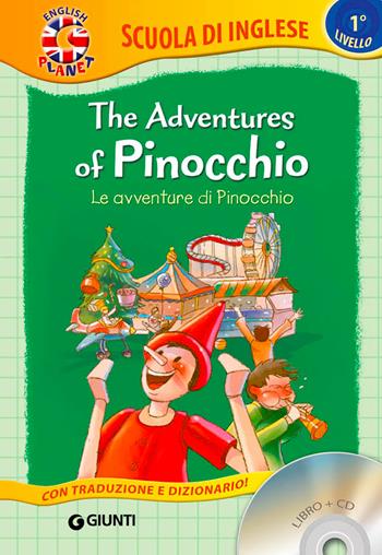 The adventures of Pinocchio-Le avventure di Pinocchio. Con CD Audio  - Libro Giunti Junior 2016, Scuola d'inglese 1 livello | Libraccio.it