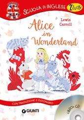 Alice in Wonderland. Con traduzione e dizionario. Con CD Audio