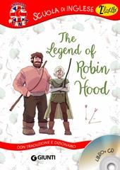 The legend of Robin Hood. Con traduzione e dizionario. Con CD Audio