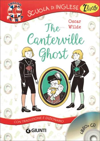 The Canterville ghost. Con traduzione e dizionario. Con CD Audio - Oscar Wilde - Libro Giunti Junior 2016, Scuola d'inglese 2 livello | Libraccio.it