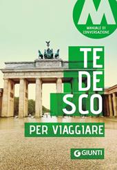 Tedesco per viaggiare. Manuale di conversazione