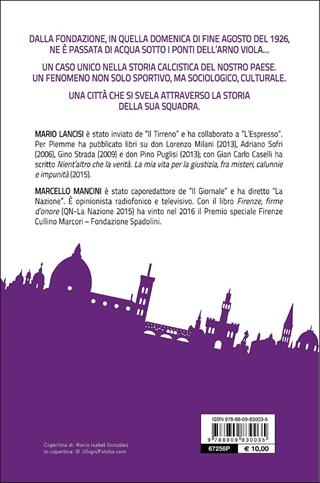 La Fiorentina è molto più che una bistecca - Mario Lancisi, Marcello Mancini - Libro Giunti Editore 2016, Saggi Giunti | Libraccio.it