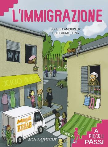 L' immigrazione a piccoli passi - Sophie Lamoureux - Libro Motta Junior 2016, A piccoli passi | Libraccio.it