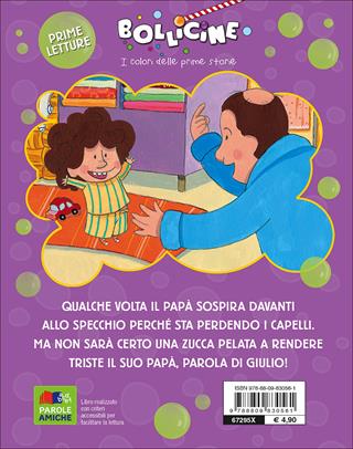 La zucca di papà - Silvia Serreli - Libro Giunti Kids 2017, Bollicine | Libraccio.it