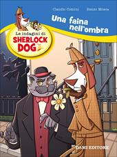 Una faina nell'ombra. Le indagini di Sherlock Dog