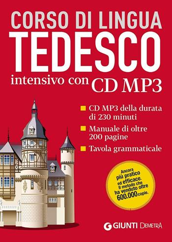 Tedesco. Corso di lingua intensivo. Con CD Audio formato MP3  - Libro Demetra 2016, Corsi di lingua | Libraccio.it
