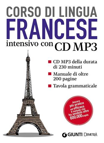 Francese. Corso di lingua intensivo. Con CD Audio formato MP3  - Libro Demetra 2016, Corsi di lingua | Libraccio.it