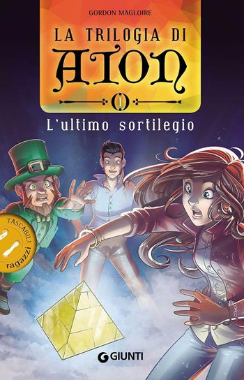 L' ultimo sortilegio. La trilogia di Aton. Vol. 1 - Gordon Magloire - Libro Giunti Junior 2016, Tascabili ragazzi | Libraccio.it