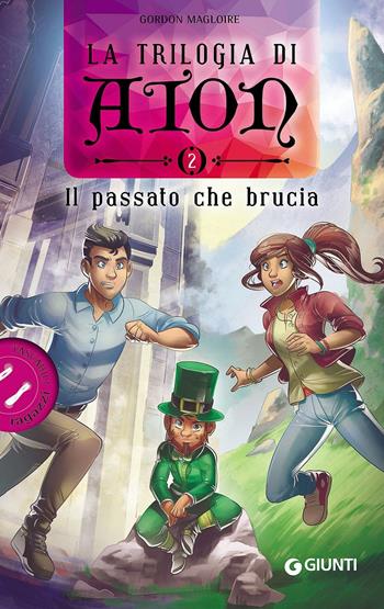 Il passato che brucia. La trilogia di Aton. Vol. 2 - Gordon Magloire - Libro Giunti Junior 2016, Tascabili ragazzi | Libraccio.it