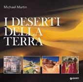 I deserti della terra. Ediz. illustrata