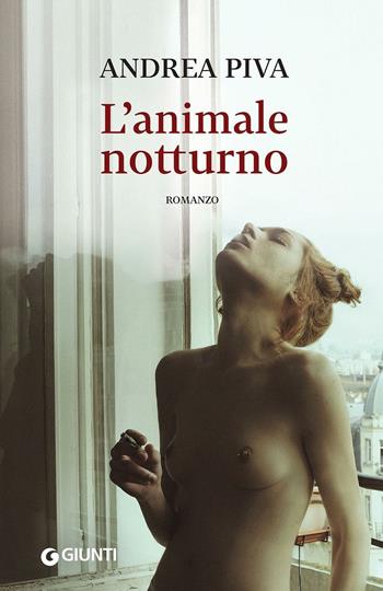 L'animale notturno - Andrea Piva - Libro Giunti Editore 2017, Scrittori Giunti | Libraccio.it