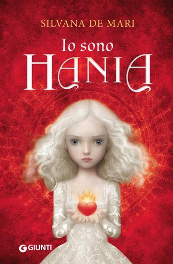 Io sono Hania - Silvana De Mari - Libro Giunti Editore 2018, Hania | Libraccio.it
