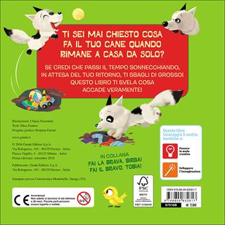 Fai il bravo, Tobia! La giornata segreta degli animali. Ediz. illustrata - Elisa Fratton - Libro Giunti Kids 2016 | Libraccio.it
