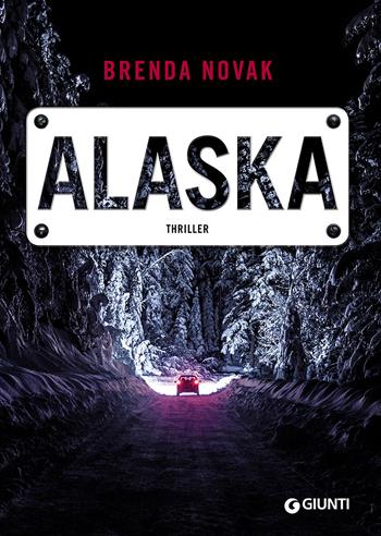 Alaska - Brenda Novak - Libro Giunti Editore 2016, M | Libraccio.it