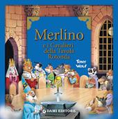 Merlino e i cavalieri della tavola rotonda