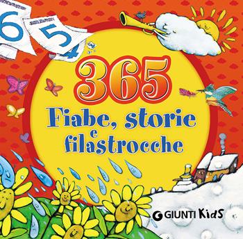 365 fiabe, storie e filastrocche. Ediz. illustrata  - Libro Giunti Kids 2016, Compatti in brossura | Libraccio.it