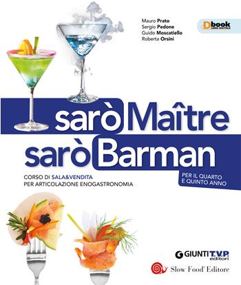 Sarò maître. Corso di sala & vendita per articolazione enogastronomia. Per il secondo biennio delle Scuole superiori.  - Libro Giunti T.V.P. 2017 | Libraccio.it