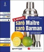 Nuovo sarò maître. Corso di sala & vendita. Per il primo biennio delle Scuole superiori. Con e-book. Con espansione online. Vol. 1