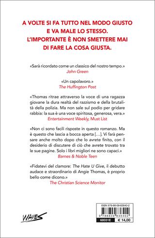 The hate U give. Il coraggio della verità - Angie Thomas - Libro Giunti Editore 2017, Waves | Libraccio.it