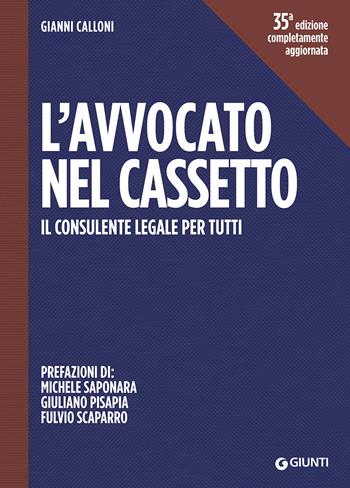 L'avvocato nel cassetto. Il consulente legale per tutti - Gianni Calloni - Libro Giunti Editore 2017, Varia | Libraccio.it