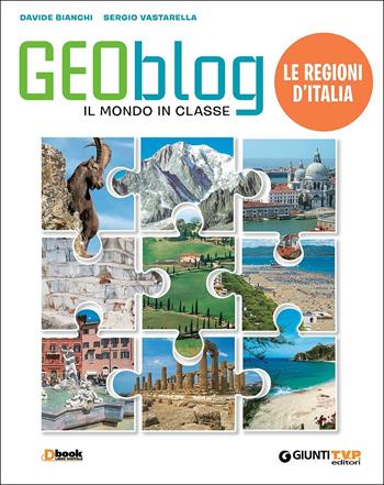 Geoblog. Regioni d'Italia. Con e-book. Con espansione online - Davide Bianchi, Sergio Vastarella - Libro Giunti Scuola 2017 | Libraccio.it