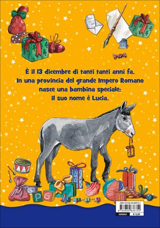 La vera storia di santa Lucia. Ediz. illustrata - Sergio Zuanetti, Gloria Scattolini - Libro Giunti Kids 2016, La vera storia di... | Libraccio.it