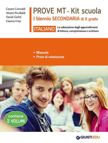 Italiano. Prove MT. Kit scuola 1° biennio secondaria di II grado - Cesare Cornoldi, Alvaro Pra Baldi, David Giofrè - Libro Giunti EDU 2017, Strumenti di valutazione per la didattica | Libraccio.it