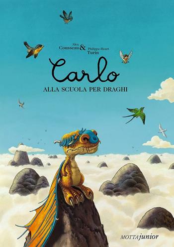 Carlo alla scuola per draghi. Ediz. illustrata - Alex Cousseau, Philippe-Henri Turin - Libro Motta Junior 2016, Gli aquiloni | Libraccio.it