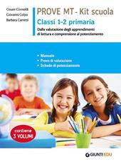 Prove MT 1-2. Kit scuola primaria. Manuale. Prove di valutazione. Schede di potenziamento. Per la Scuola primaria classe 1 - 2