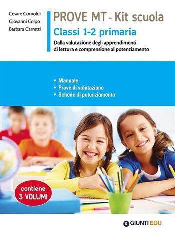 Prove MT 1-2. Kit scuola primaria. Manuale. Prove di valutazione. Schede di potenziamento. Per la Scuola primaria classe 1 - 2 - Cesare Cornoldi, Giovanni Colpo, Barbara Carretti - Libro Giunti EDU 2017, Strumenti di valutazione per la didattica | Libraccio.it