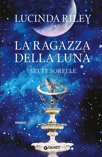 La ragazza della luna. Le sette sorelle - Lucinda Riley - Libro Giunti Editore 2019, A | Libraccio.it