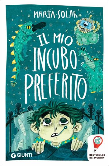 Il mio incubo preferito - Maria Solar - Libro Giunti Editore 2020, Bestseller dal mondo | Libraccio.it