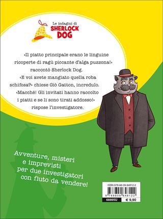 Gli adoratori del ragù d'alga. Le indagini di Sherlock Dog - Renzo Mosca, Claudio Comini - Libro Dami Editore 2017 | Libraccio.it