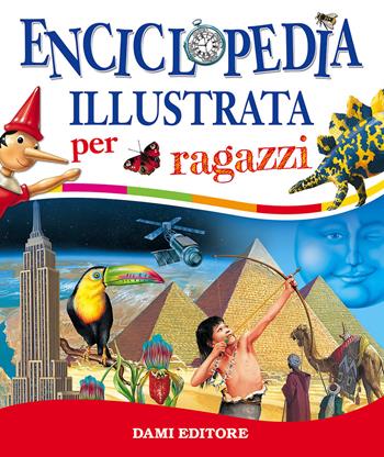 Enciclopedia illustrata per ragazzi  - Libro Dami Editore 2017, Ricerche | Libraccio.it