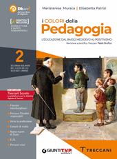 I colori della pedagogia. Con Saperi fondamentali. Per il Liceo delle scienze umane. Con e-book. Con espansione online. Vol. 2